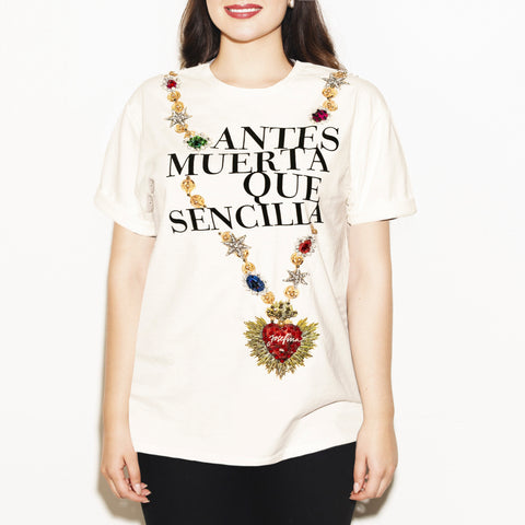 TEE BLANCA "ANTES MUERTA QUE SENCILLA"